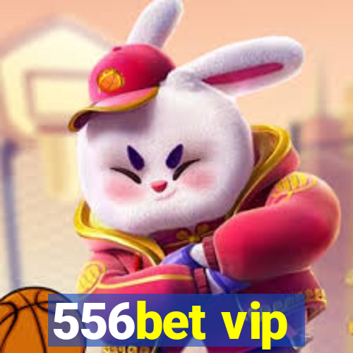 556bet vip